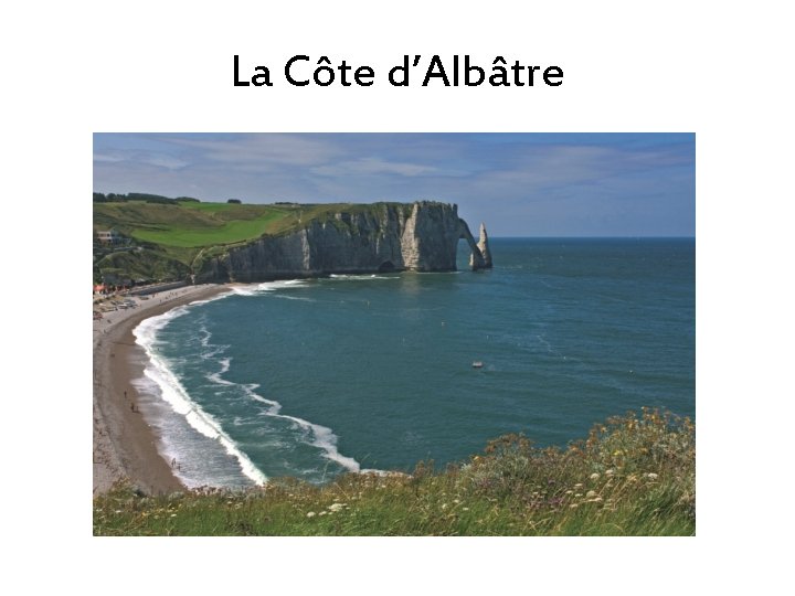 La Côte d’Albâtre 