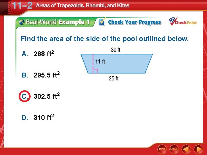 Find the area of the side of the pool outlined below. A. 288 ft