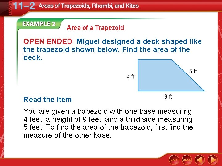 Area of a Trapezoid OPEN ENDED Miguel designed a deck shaped like the trapezoid