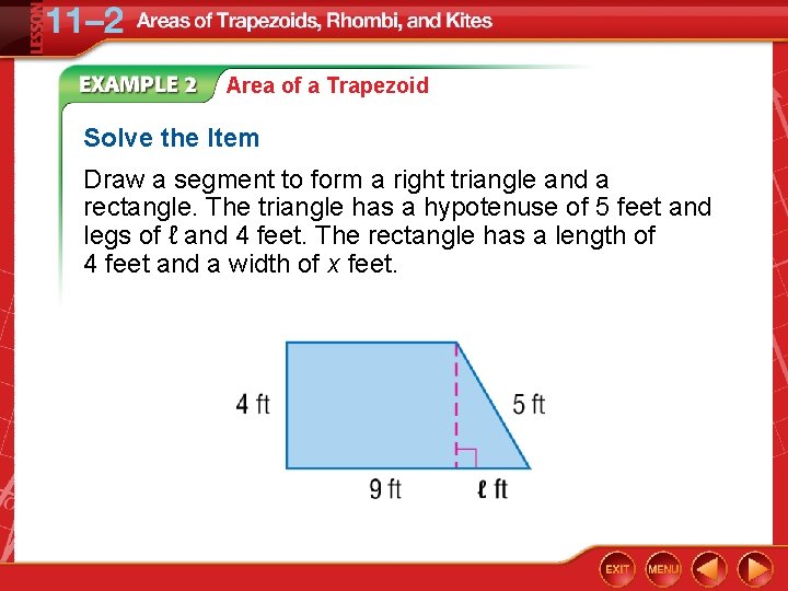 Area of a Trapezoid Solve the Item Draw a segment to form a right