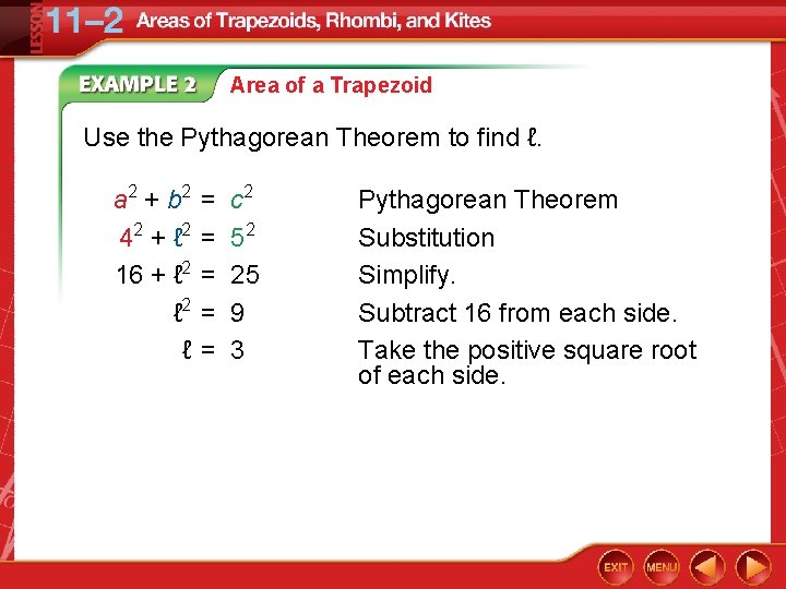 Area of a Trapezoid Use the Pythagorean Theorem to find ℓ. a 2 +
