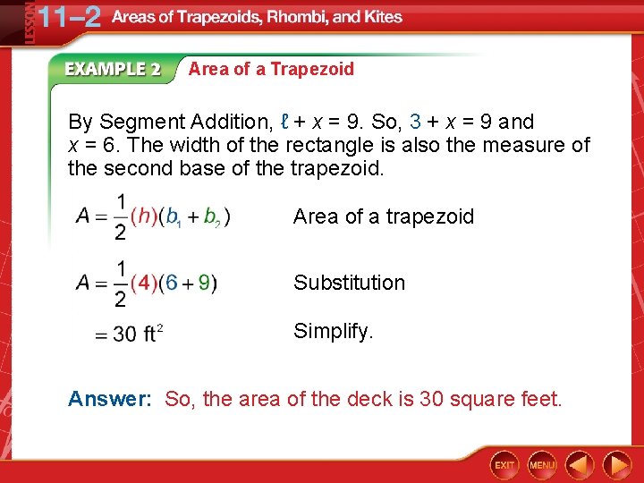 Area of a Trapezoid By Segment Addition, ℓ + x = 9. So, 3