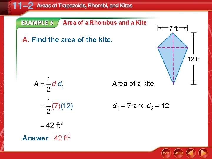 Area of a Rhombus and a Kite A. Find the area of the kite.