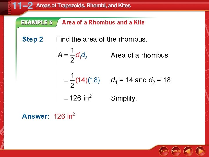 Area of a Rhombus and a Kite Step 2 Find the area of the