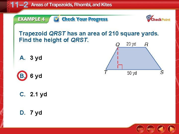 Trapezoid QRST has an area of 210 square yards. Find the height of QRST.