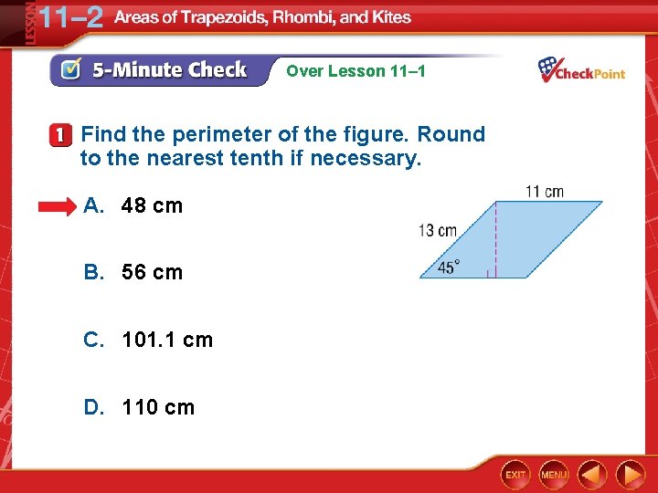 Over Lesson 11– 1 Find the perimeter of the figure. Round to the nearest