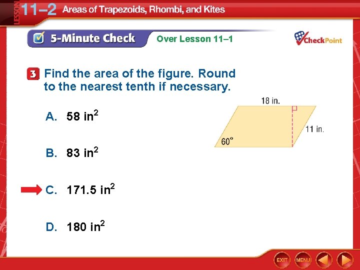 Over Lesson 11– 1 Find the area of the figure. Round to the nearest