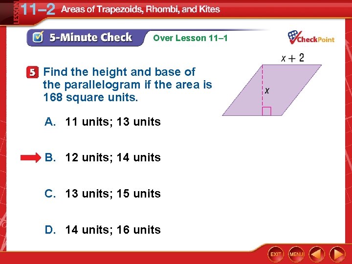 Over Lesson 11– 1 Find the height and base of the parallelogram if the