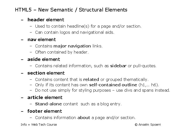 HTML 5 – New Semantic / Structural Elements ‒ header element ‒ Used to