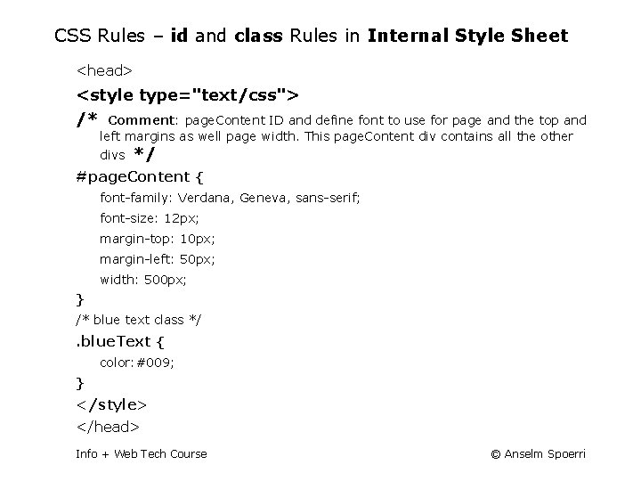 CSS Rules – id and class Rules in Internal Style Sheet <head> <style type="text/css">