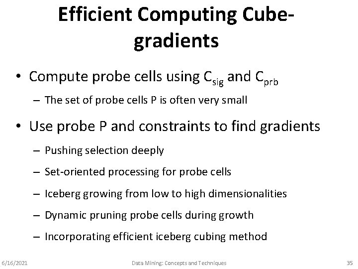 Efficient Computing Cubegradients • Compute probe cells using Csig and Cprb – The set