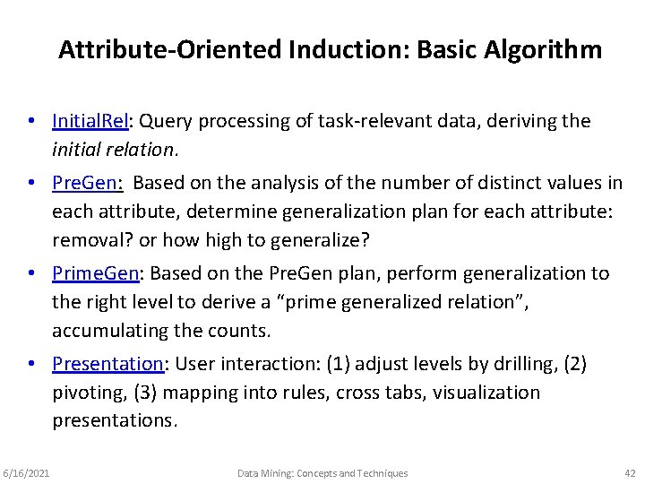 Attribute-Oriented Induction: Basic Algorithm • Initial. Rel: Query processing of task-relevant data, deriving the
