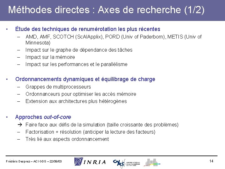 Méthodes directes : Axes de recherche (1/2) • Étude des techniques de renumérotation les