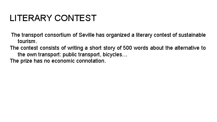 LITERARY CONTEST The transport consortium of Seville has organized a literary contest of sustainable
