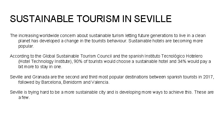 SUSTAINABLE TOURISM IN SEVILLE The increasing worldwide concern about sustainable turism letting future generations