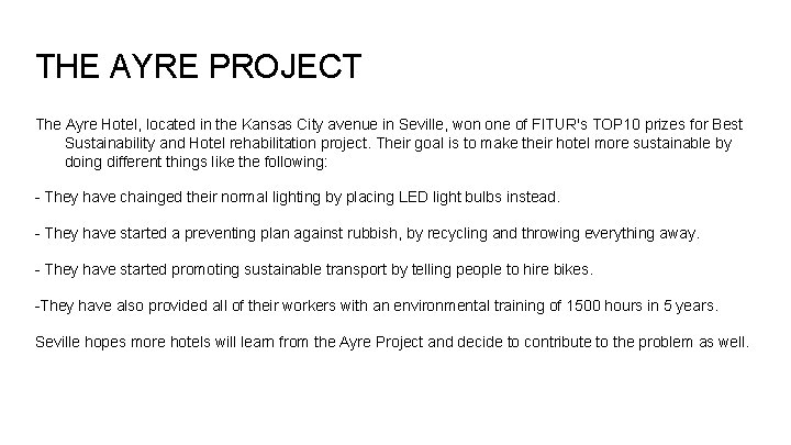 THE AYRE PROJECT The Ayre Hotel, located in the Kansas City avenue in Seville,