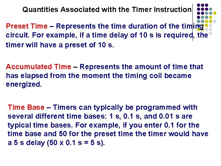 Quantities Associated with the Timer Instruction Preset Time – Represents the time duration of Quantities Associated with the Timer Instruction Preset Time – Represents the time duration of