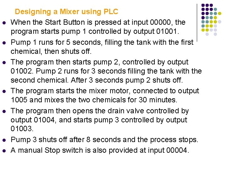 l l l l Designing a Mixer using PLC When the Start Button is l l l l Designing a Mixer using PLC When the Start Button is