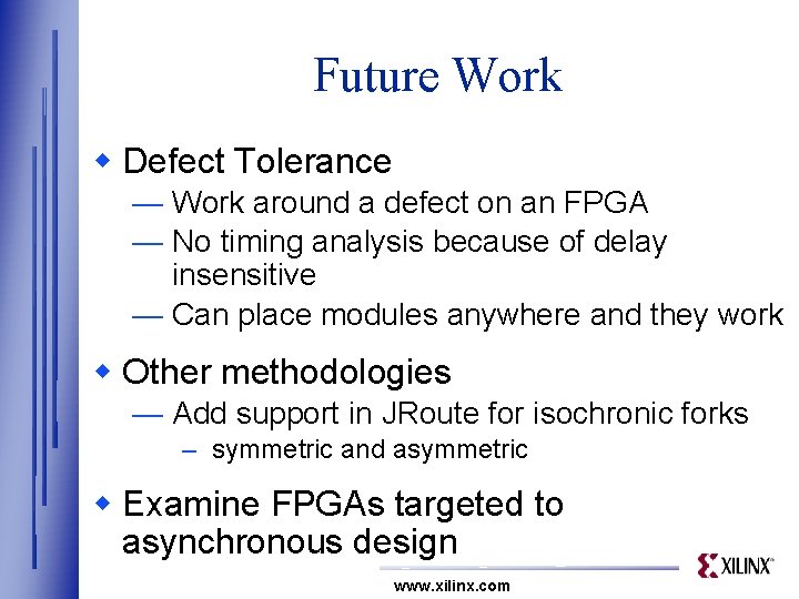 Future Work w Defect Tolerance — Work around a defect on an FPGA —