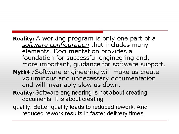 A working program is only one part of a software configuration that includes many