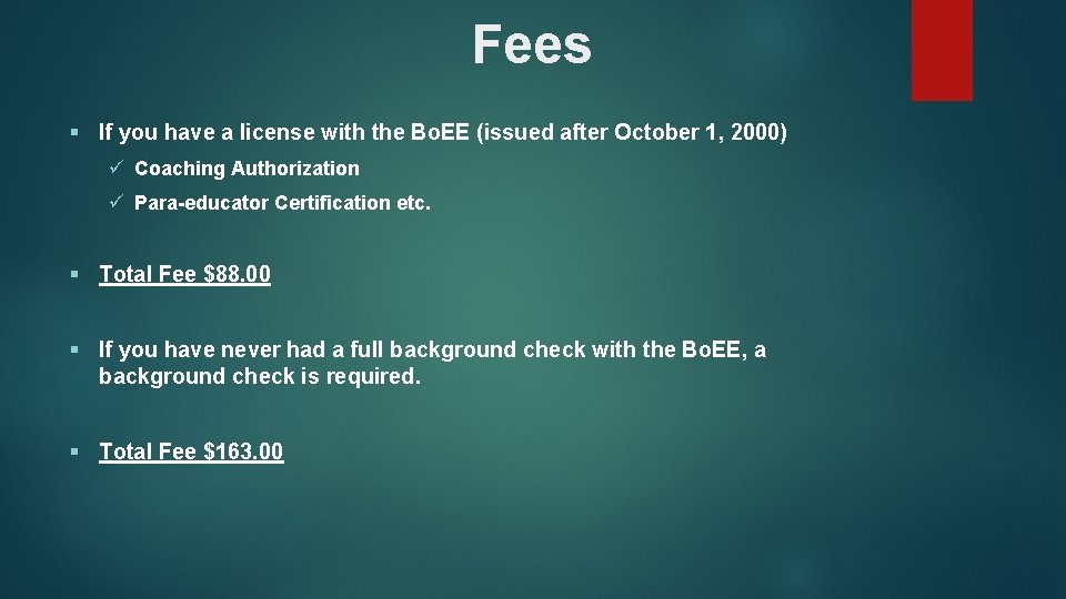 Fees § If you have a license with the Bo. EE (issued after October