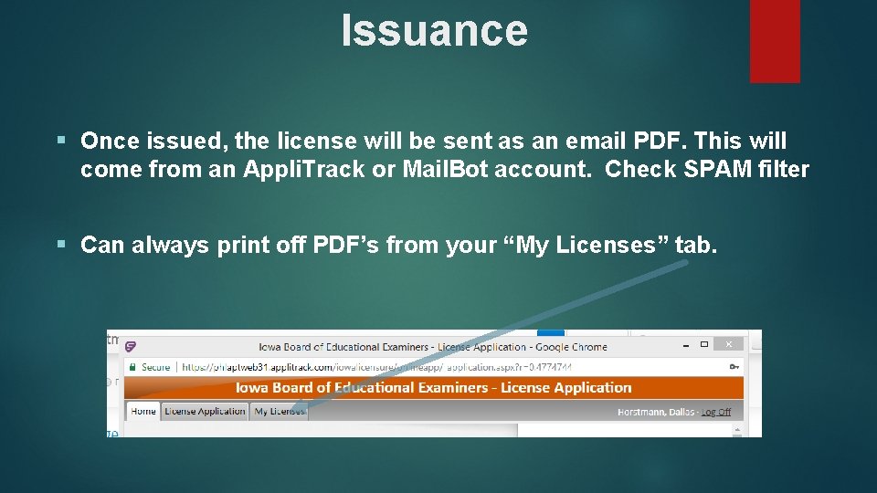 Issuance § Once issued, the license will be sent as an email PDF. This