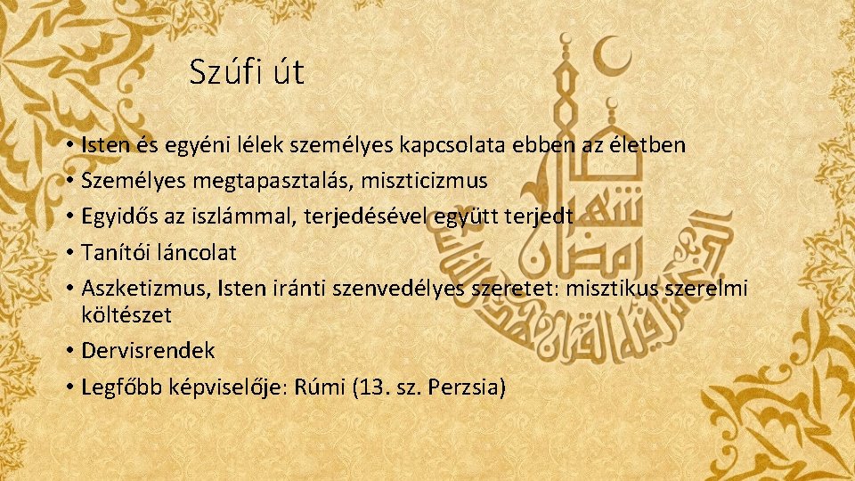 Szúfi út • Isten és egyéni lélek személyes kapcsolata ebben az életben • Személyes Szúfi út • Isten és egyéni lélek személyes kapcsolata ebben az életben • Személyes