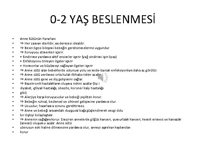 0 -2 YAŞ BESLENMESİ • • • • • • Anne Sütünün Yararları ⇒