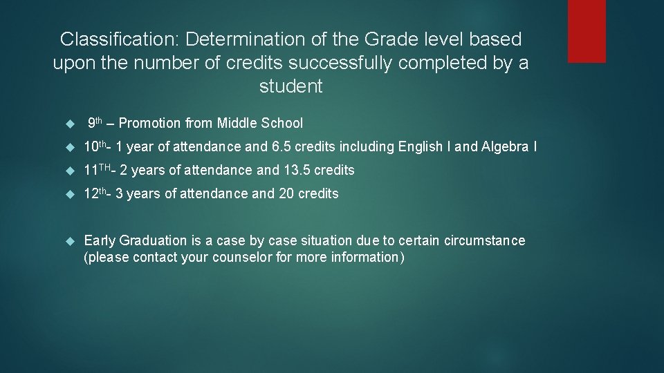Classification: Determination of the Grade level based upon the number of credits successfully completed