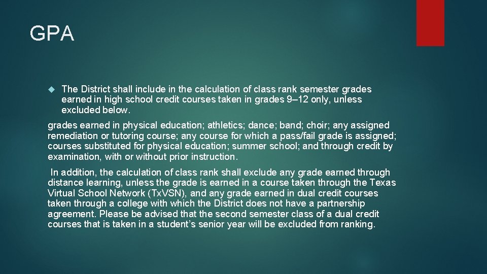 GPA The District shall include in the calculation of class rank semester grades earned