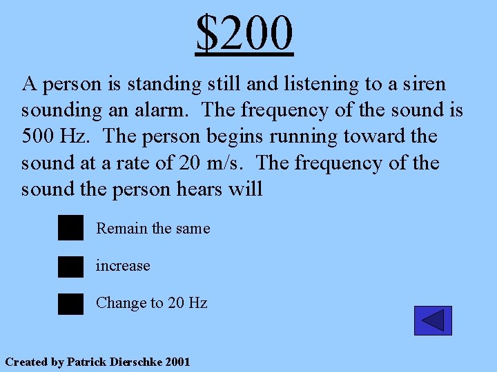 $200 A person is standing still and listening to a siren sounding an alarm.