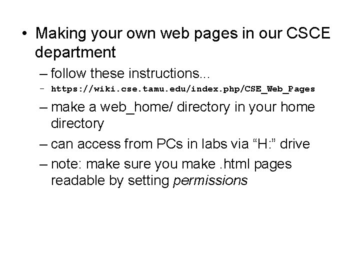  • Making your own web pages in our CSCE department – follow these