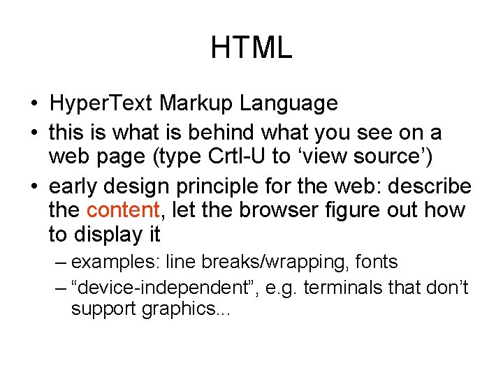 HTML • Hyper. Text Markup Language • this is what is behind what you