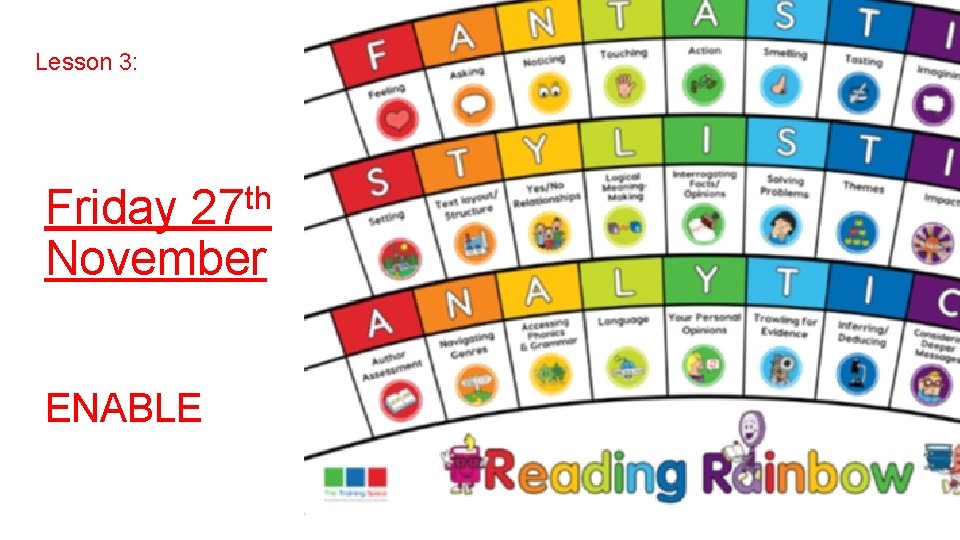 Lesson 3: Friday 27 th November ENABLE 