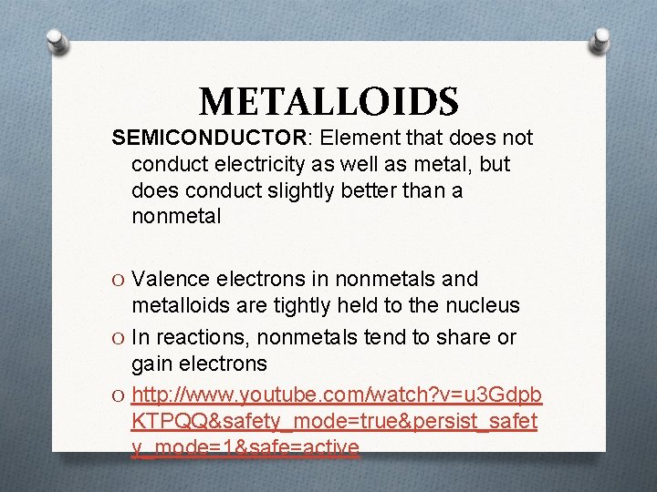METALLOIDS SEMICONDUCTOR: Element that does not conduct electricity as well as metal, but does