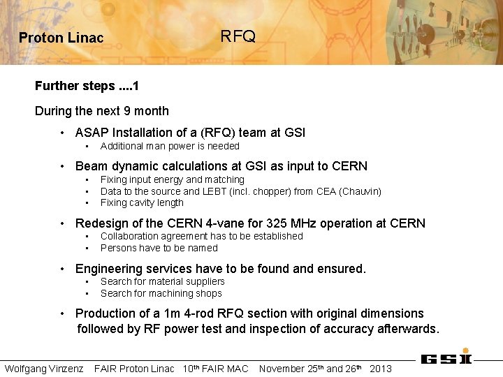 Proton Linac RFQ Further steps. . 1 During the next 9 month • ASAP