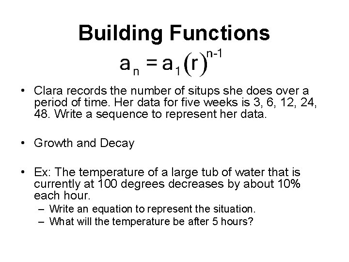 Building Functions • Clara records the number of situps she does over a period
