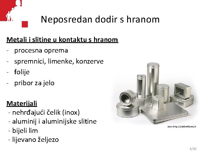 Neposredan dodir s hranom Metali i slitine u kontaktu s hranom - procesna oprema