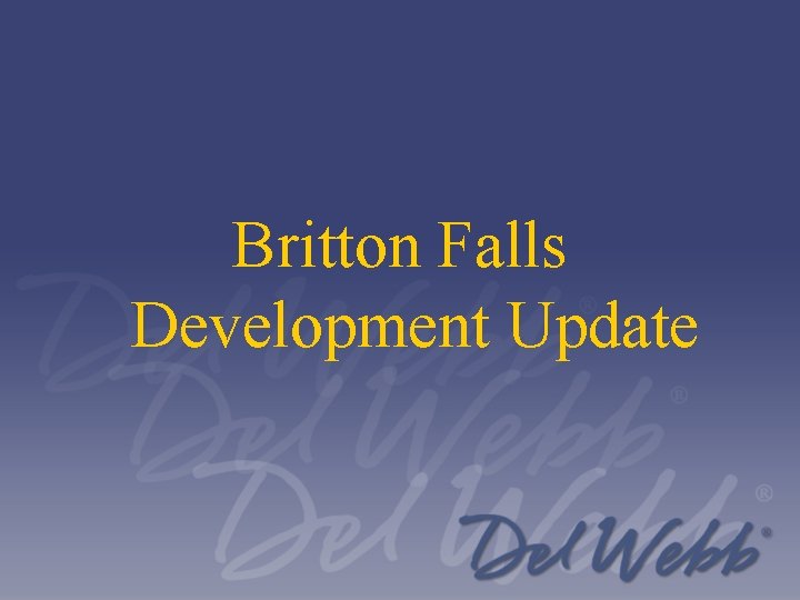 Britton Falls Development Update 