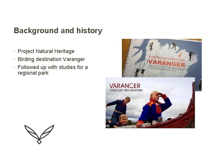 Background and history · Project Natural Heritage · Birding destination Varanger · Followed up