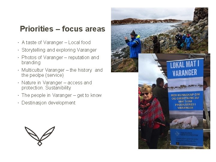 Priorities – focus areas · A taste of Varanger – Local food · Storytelling