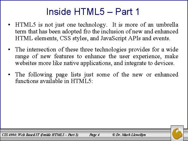 Inside HTML 5 – Part 1 • HTML 5 is not just one technology.