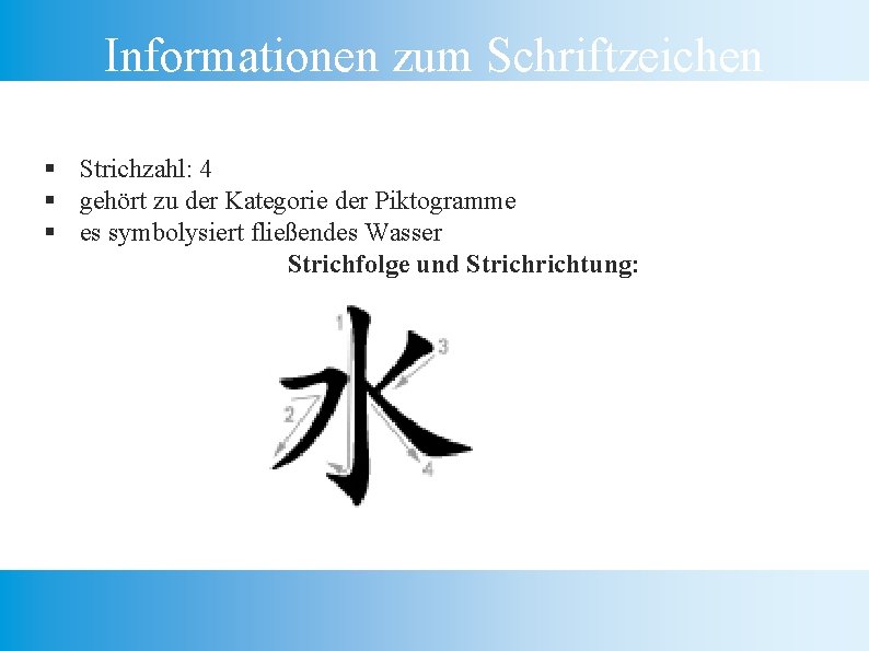 Informationen zum Schriftzeichen § Strichzahl: 4 § gehört zu der Kategorie der Piktogramme §