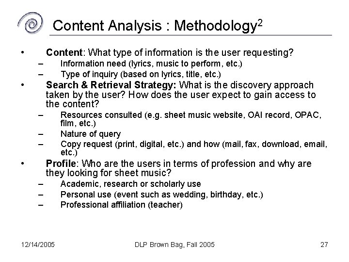 Content Analysis : Methodology 2 • Content: What type of information is the user