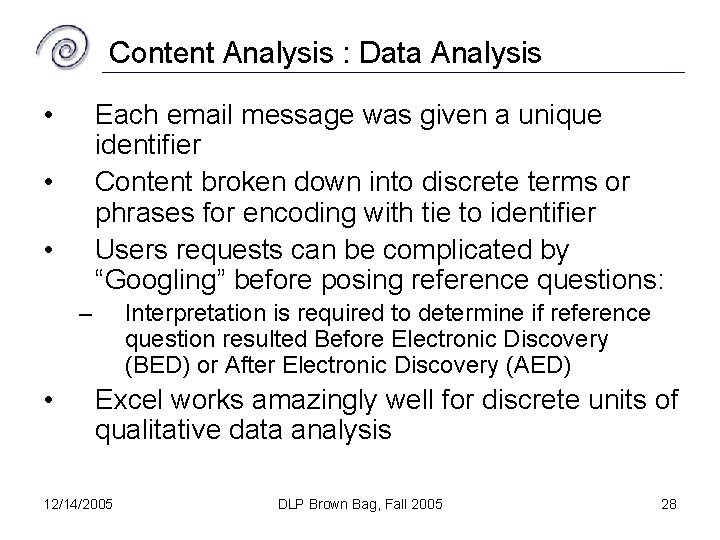 Content Analysis : Data Analysis • Each email message was given a unique identifier