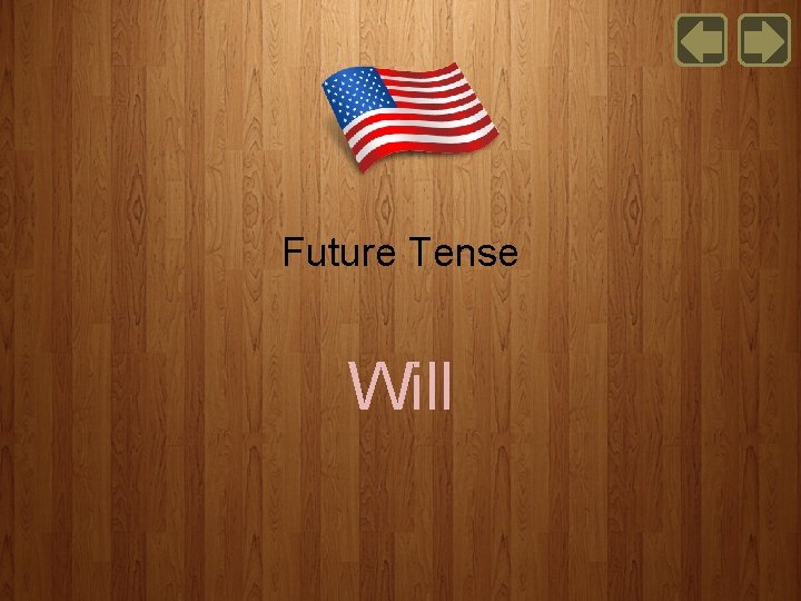 Future Tense Will 