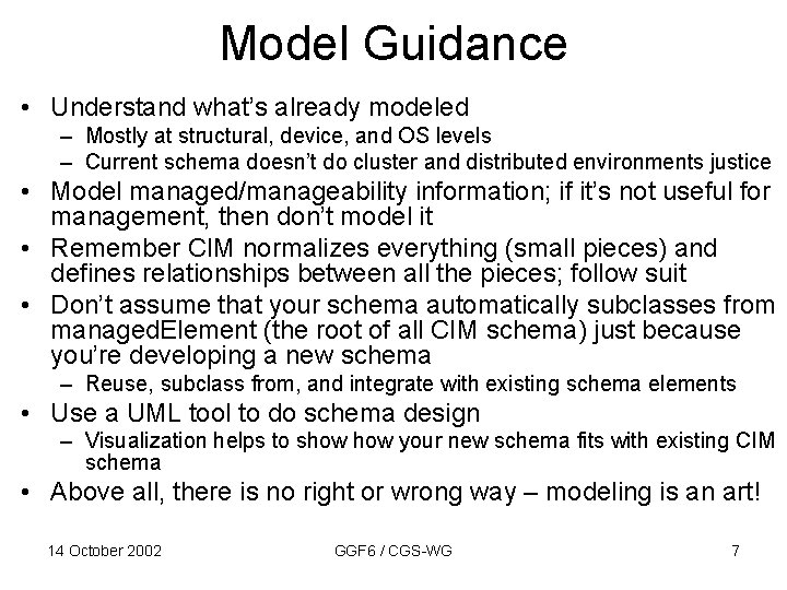 Model Guidance • Understand what’s already modeled – Mostly at structural, device, and OS