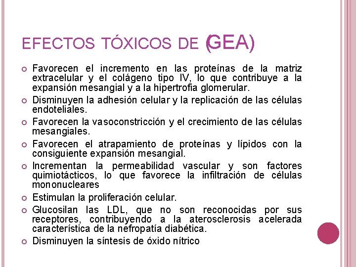 EFECTOS TÓXICOS DE (GEA) Favorecen el incremento en las proteínas de la matriz extracelular