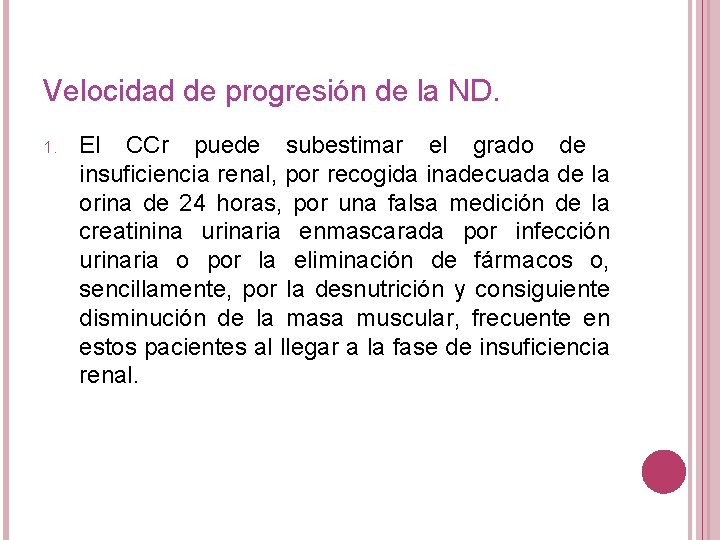 Velocidad de progresión de la ND. 1. El CCr puede subestimar el grado de