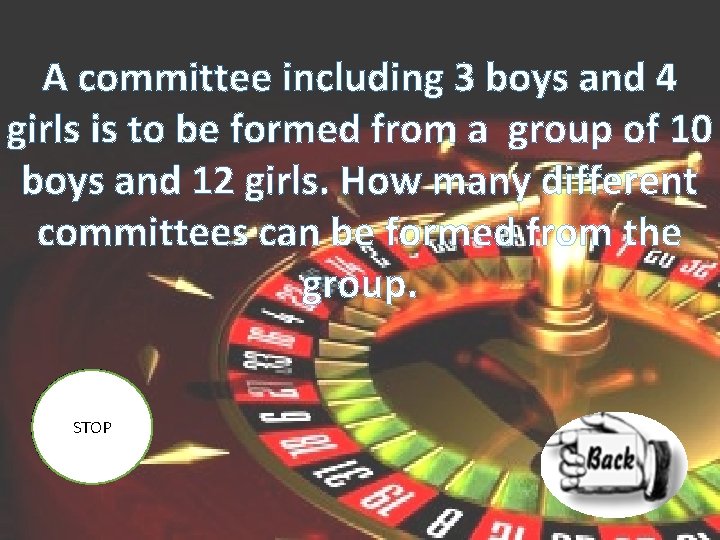 A committee including 3 boys and 4 girls is to be formed from a